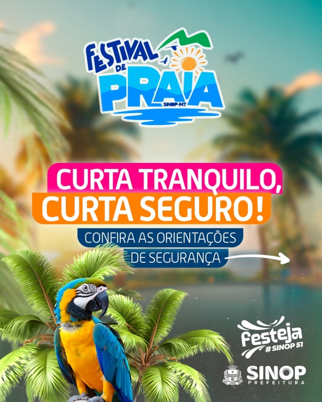 Festival de Praia do Festeja Sinop começa neste domingo (07); confira as orientações