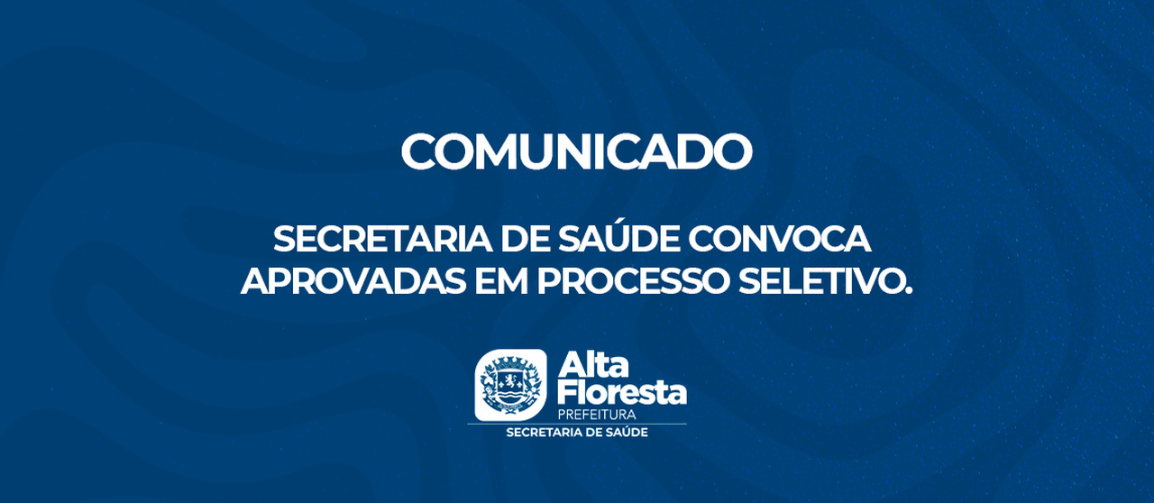 Secretaria de Saúde convoca aprovadas em processo seletivo